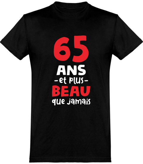  T shirt homme 65 ans et plus beau