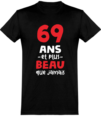  T shirt homme 69 ans et plus beau