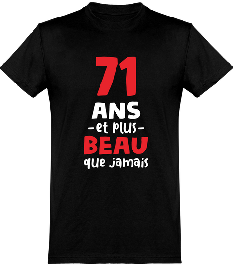 T shirt homme 71 ans et plus beau