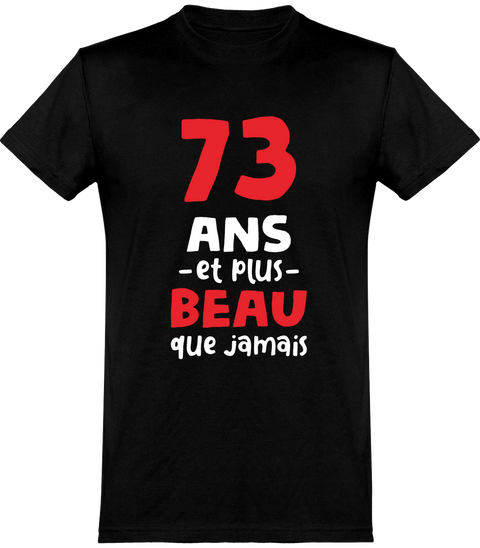  T shirt homme 73 ans et plus beau