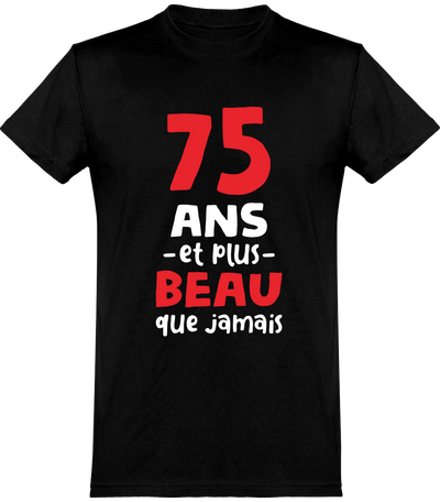  T shirt homme 75 ans et plus beau