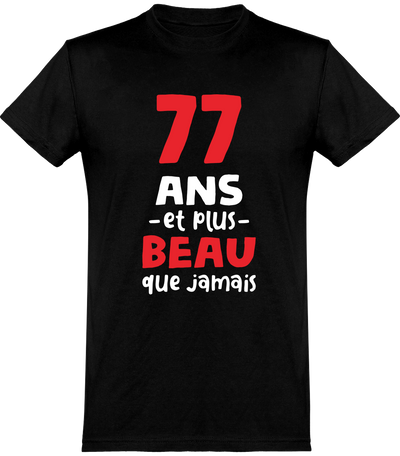  T shirt homme 77 ans et plus beau