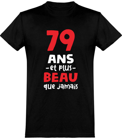  T shirt homme 79 ans et plus beau