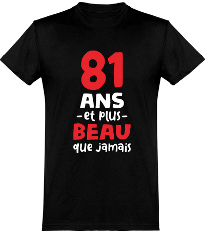  T shirt homme 81 ans et plus beau