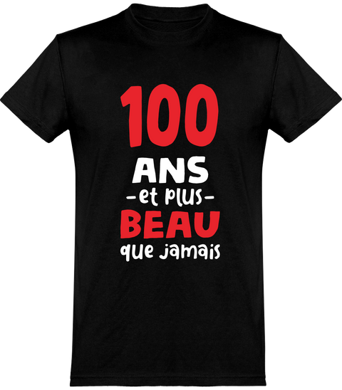  T shirt homme 100 ans et plus beau