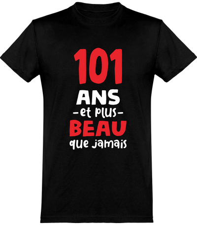  T shirt homme 101 ans et plus beau
