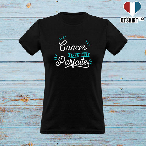 T shirt femme cancer ascendant parfaite