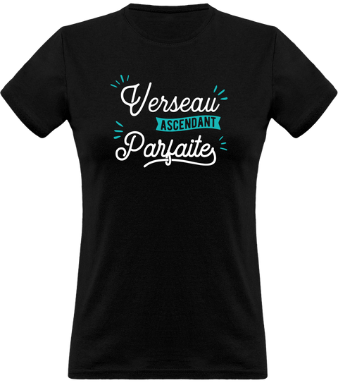 T shirt femme verseau ascendant parfaite