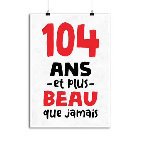 Affiche 104 ans et plus beau