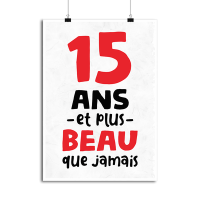 Affiche 15 ans et plus beau