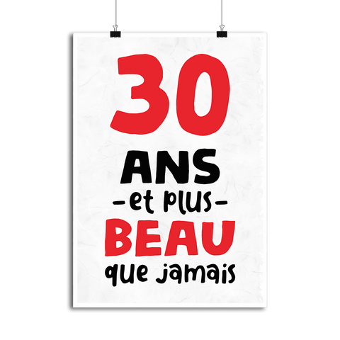 Affiche 30 ans et plus beau