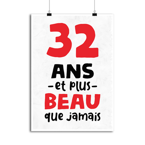 Affiche 32 ans et plus beau