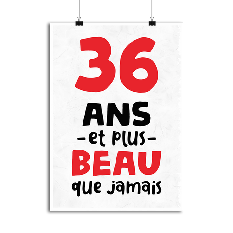 Affiche 36 ans et plus beau