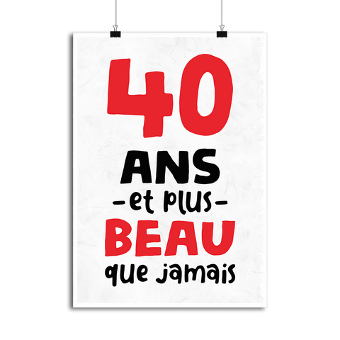 Affiche 40 ans et plus beau