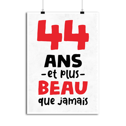 Affiche 44 ans et plus beau