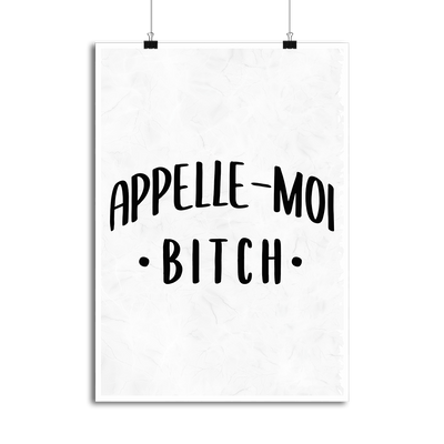 Affiche appelle moi bitch