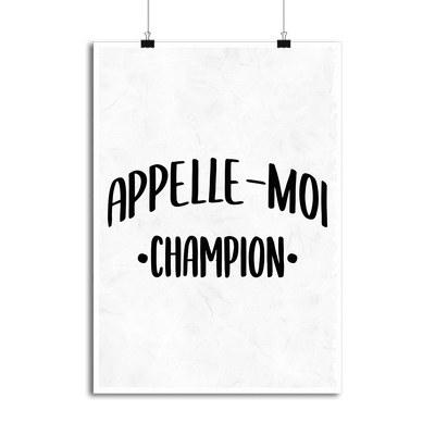 Affiche appelle moi champion
