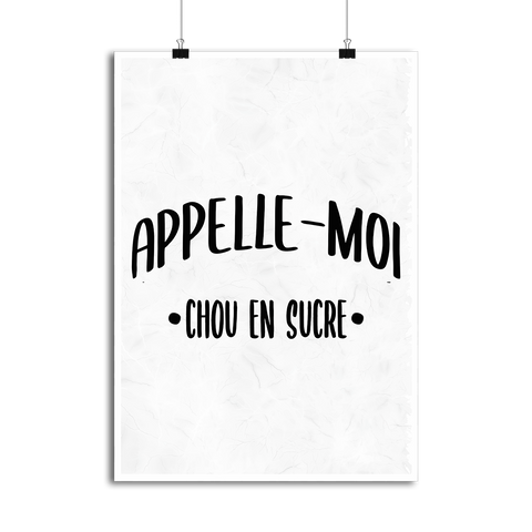 Affiche appelle moi chou en sucre