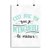 Affiche avec toi que je m'engueule le mieux