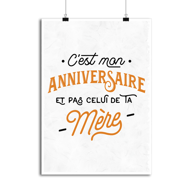 Cadeau Affiche c'est mon anniversaire – otshirt.fr