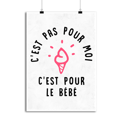 Affiche c'est pour le bébé