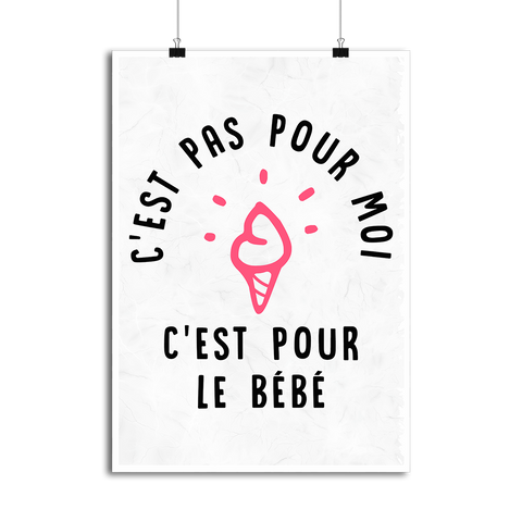 Affiche c'est pour le bébé