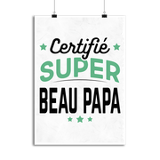 Affiche certifié super beau papa