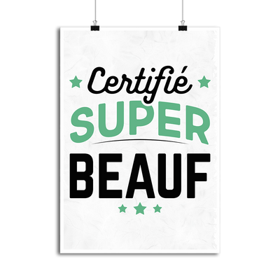 Affiche certifié super beauf