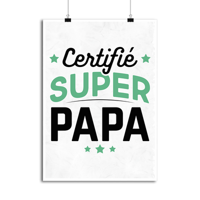 Affiche certifié super papa