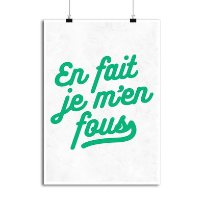 Affiche en fait je m'en fous