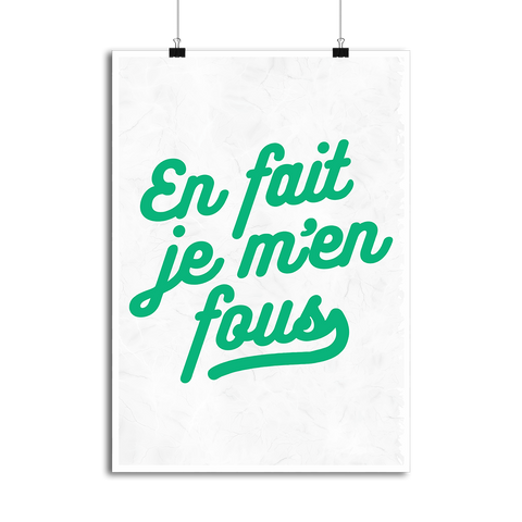Affiche en fait je m'en fous