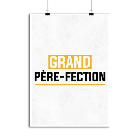 Affiche grand père-fection