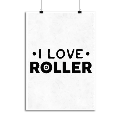 Affiche i love roller