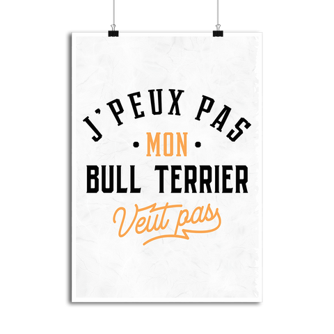 Affiche j peux pas bull terrier