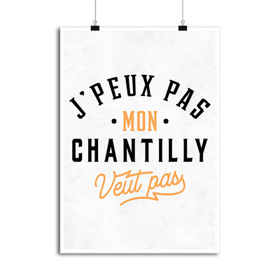 Affiche j peux pas chantilly