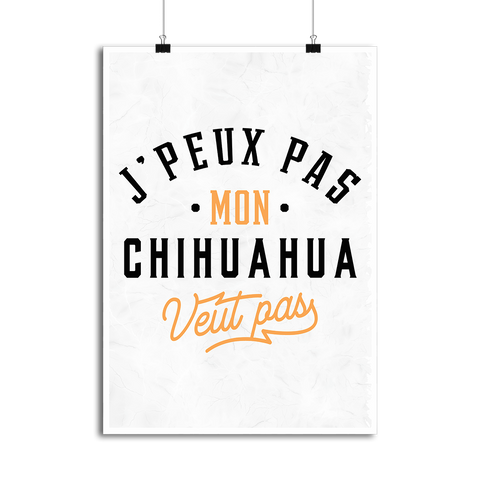 Affiche j peux pas chihuahua