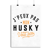 Affiche j peux pas husky