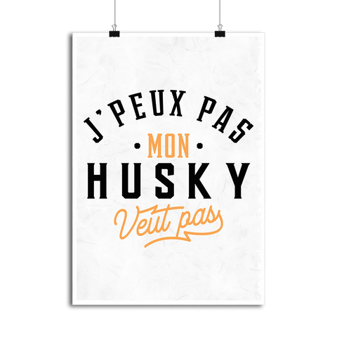 Affiche j peux pas husky