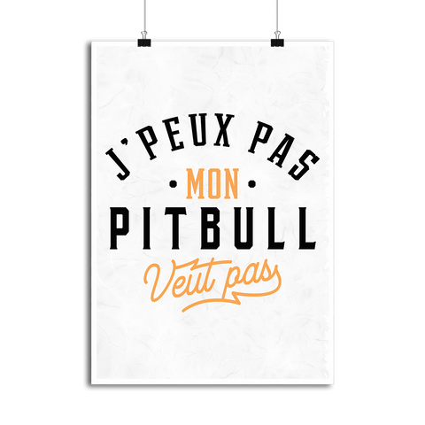 Affiche j peux pas pitbull