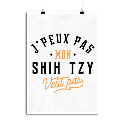 Affiche j peux pas shih tzy