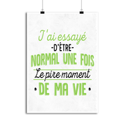 Affiche j'ai essayé d'être normal