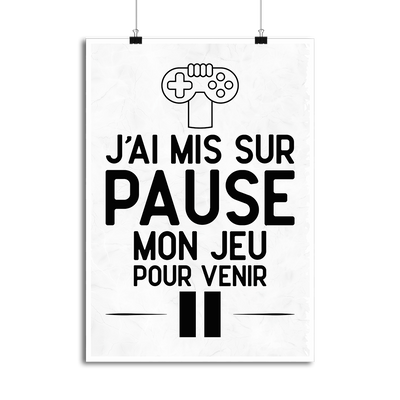 Affiche j'ai mis mon jeu sur pause