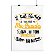 Affiche j'ai raison je suis routier