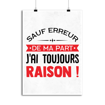 Affiche j'ai toujours raison