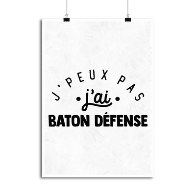 Affiche j'peux pas j'ai bâton défense 2