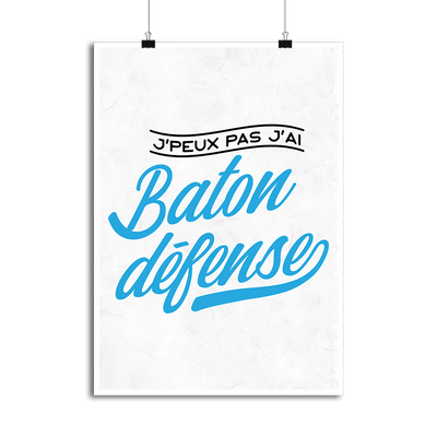 Affiche j'peux pas j'ai bâton défense