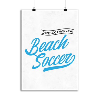 Affiche j'peux pas j'ai beach soccer
