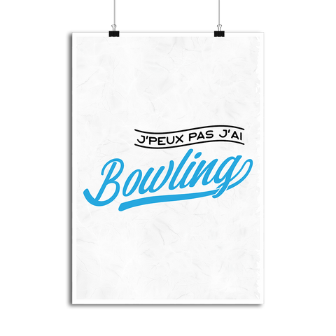 Affiche j'peux pas j'ai bowling