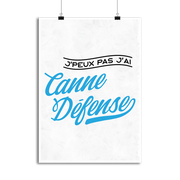 Affiche j'peux pas j'ai canne défense