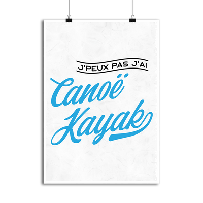 Affiche j'peux pas j'ai canoë kayak